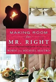 Making Room for Mr. Right: How to Attract the Love ... | Buch | Zustand sehr gut