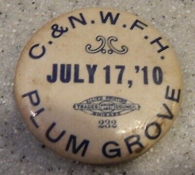 Chicago & Northwestern Line Railroad - July 17,1910 Pin or Pin Back - Plum Grove