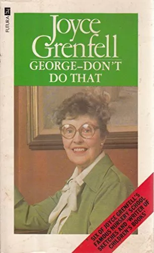 George - Don't Do That by Grenfell, Joyce Paperback Book The Cheap Fast Free