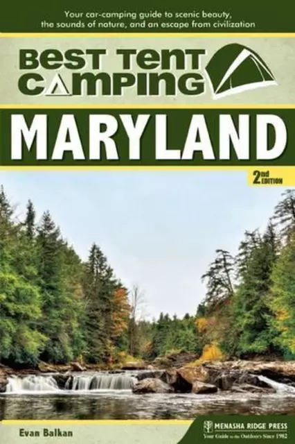 Best Tent Camping: Maryland: Your Car-Camping Guide to Scenic Beauty, the Sounds