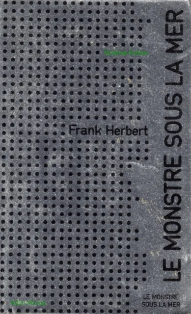 Le Monstre Sous La Mer Frank Herbert  Albin Michel 1972