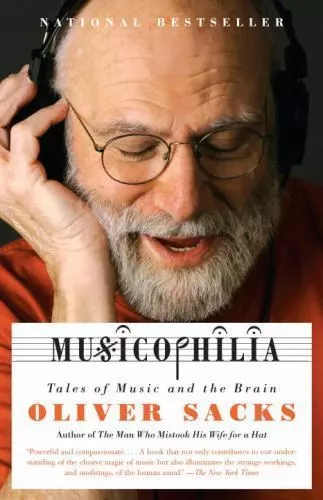Musicophilia: Tales of Music and the Brain by Oliver Sacks. (2008, Paperback).