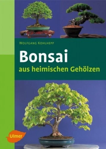 Bonsais aus heimischen Gehölzen|Wolfgang Kohlhepp|Gebundenes Buch|Deutsch