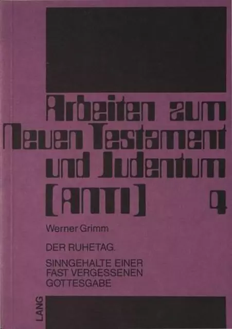 Der Ruhetag: Sinngehalte Einer Fast Vergessenen Gottesgabe by Otto Betz (German)