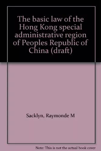 The basic law of the Hong Kong spec..., Raymonde M Sack