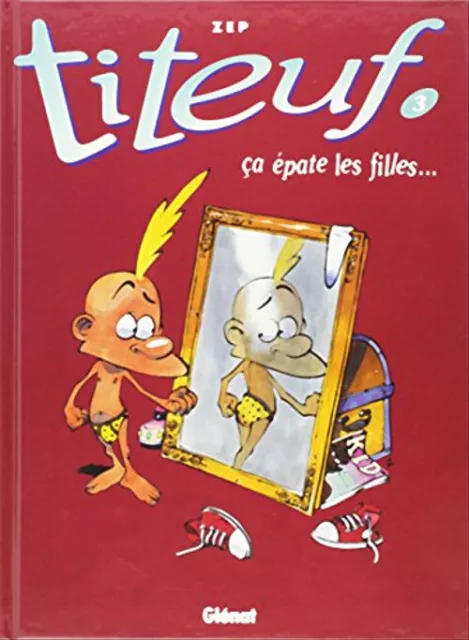 Titeuf, Tome 3 : Ca Epate Les FillesTiteuf, tome 3 : Ca épate les filles - Zep