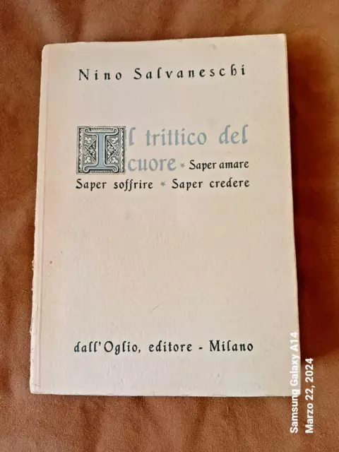 Il Trittico Del Cuore ,,Nino Salvaneschi , Dall'oglio Editore