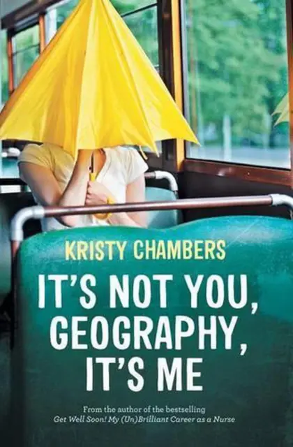 It's Not You, Geography, It's Me by Kristy Chambers (English) Paperback Book