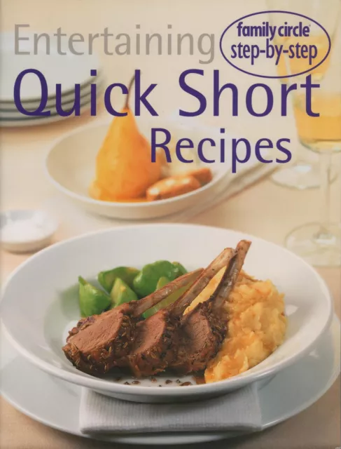 Family Circle - ENTERTAINING QUICK SHORT RECIPES - NEW CONDITION - FREE POST