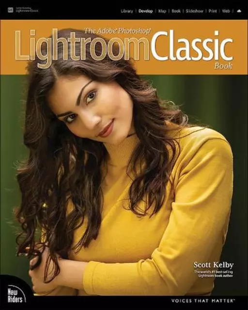 Adobe Photoshop Lightroom Classic Book, The by Scott Kelby Paperback Book