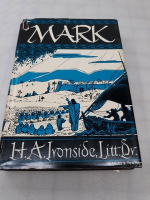 Notes On The Gospel Of Mark, H. A. Ironside, HCDJ, 1975 9th Print., Good
