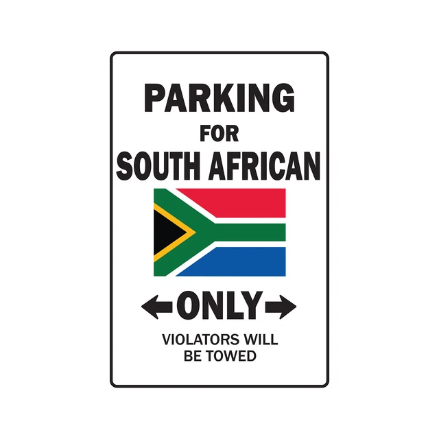 PARKING FOR SOUTH AFRICAN ONLY Sign Or Decals south africa flag