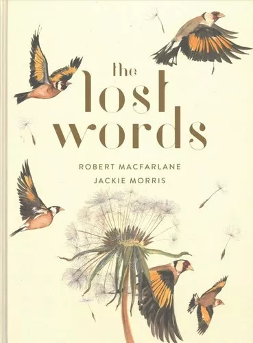 Lost Words Rediscover our natural world with this spellbinding ... 9780241253588