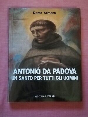 Antonio Da Padova - Un Santo Per Tutti Gli Uomini - Editrice Velar 1986
