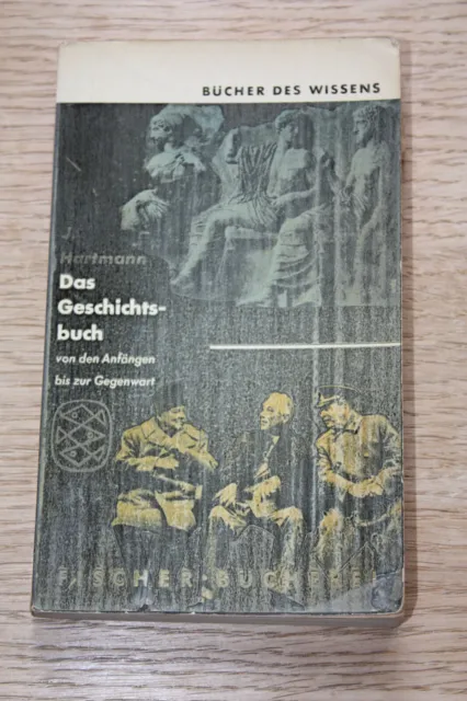 Johannes Hartmann: Das Geschichtsbuch. Von den Anfängen bis zur Gegenwart. 1958
