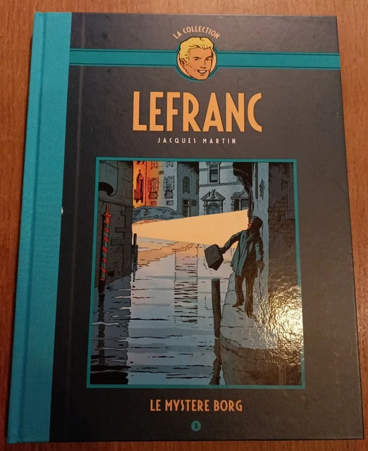 LE MYSTÈRE BORG Tome 3 La Collection LEFRANC BD Jacques MARTIN 2018