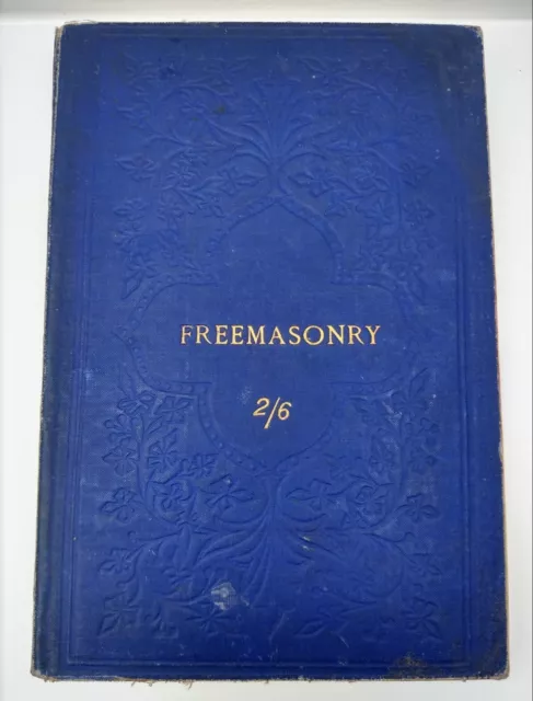 Super Rare Old Masonic Book " Freemasonry Its Outward And Visible Signs " 1884