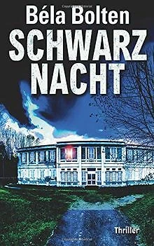 Schwarznacht von Bolten, Béla | Buch | Zustand sehr gut