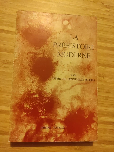 LA PREHISTOIRE MODERNE Denise de SonnevilleBordes 1967 pierre Fanlac