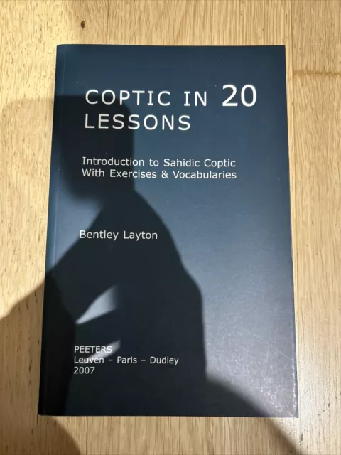 Coptic in 20 Lessons: Introduction to Sahidic Coptic with Exercises and Vocabula