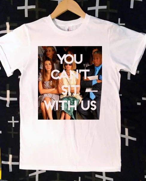 Anna Wintour You Can't Sit With Us T-Shirt