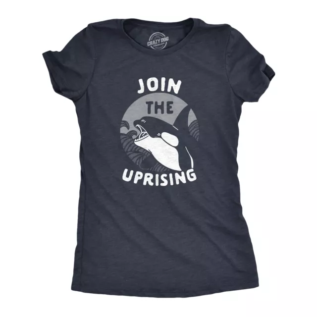 Womens Join The Uprising T Shirt Funny Killer Whale Orca Joke Tee For Ladies