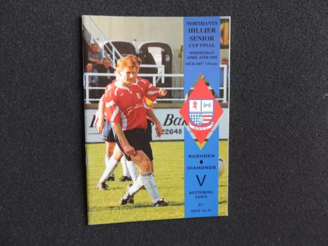 Rushden & Diamonds v Kettering Town 19th April 1995 SENIOR CUP FINAL