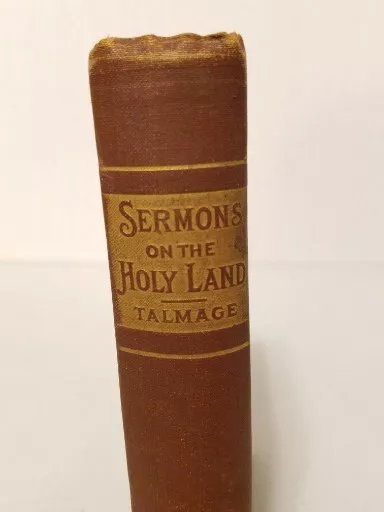 Twenty-Five Sermons On The Holy Land 1890 Rev. T. De Witt Talmage, Antique/Rare