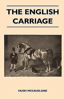 The English Carriage by McCausland, Hugh
