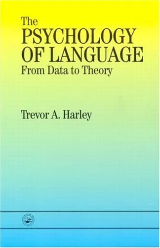 The Psychology of Language: From Data To Theory By Dr Trevor A. Harley