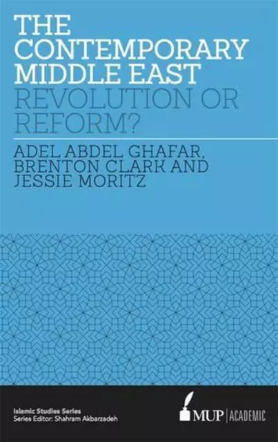 The Contemporary Middle East: Revolution or Reform? by Adel Abdel Ghafar (Englis