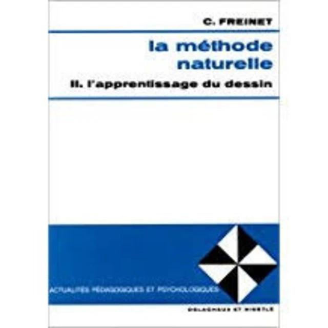 LA MÉTHODE NATURELLE II. l'apprentissage du dessin | C.Freinet | Etat ...