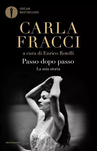 Passo dopo passo. La mia storia - Fracci Carla