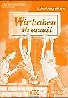 Wir . . ., Wir haben Freizeit, Lehrerhandreichungen von ... | Buch | Zustand gut