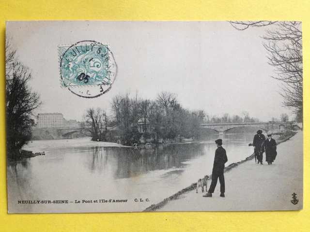 92 - NEUILLY sur SEINE Le PONT et L'ILE d'AMOUR Ecrite en 1905 à Mr MENNESSIER