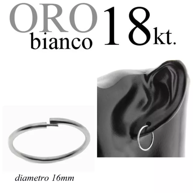 mono orecchino uomo ORO BIANCO 18kt. cerchio invisibile anello lobo mm.16