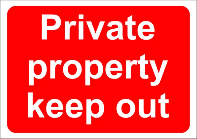 Private Property Keep Out A5/A4/A3 Sticker Or Foamex Site Sign -Site Safety Sign