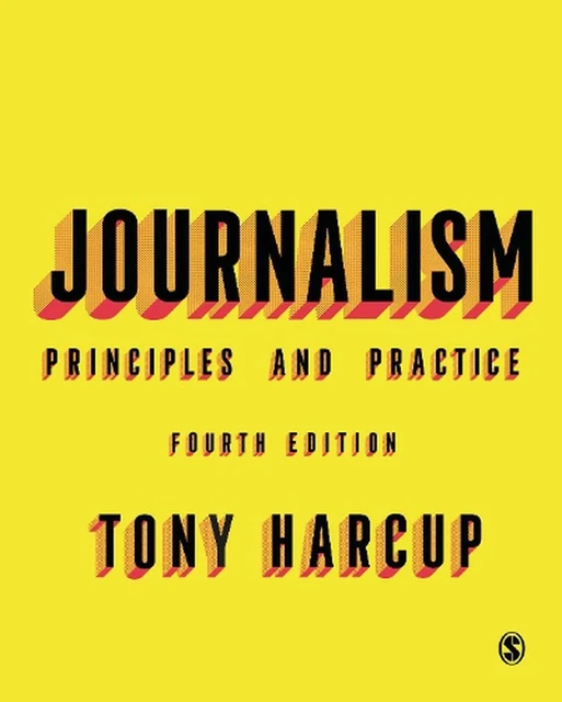 Journalism: Principles and Practice by Tony Harcup (English) Paperback Book