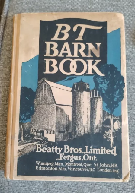 Beatty Barn Book No. 39 Canadian Farm Equipment Catalog 1923 HC 352 Pages