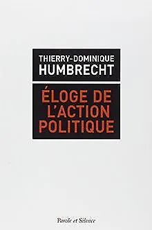 Eloge de l'action politique de Humbrecht, Thierry-Dom... | Livre | état très bon