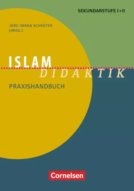 Islam-Didaktik Praxishandbuch für die Sekundarstufe I und II. Buch Ömer Özsoy