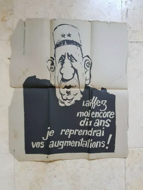 Affiche originale Mai 68 LAISSEZ MOI ENCORE DIX ANS JE REPRENDRAI VOS AUGMENTATI