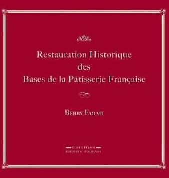 Restauration Historique Des Bases De La Patisserie Francaise