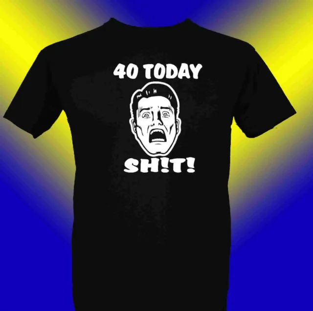 Birthday T-Shirt 40th birthday Funny birthday Any Age 50th 60th 30th 21st 18th