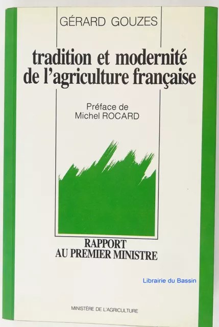 Tradition et modernité de l'agriculture française Gérard Gouzes 1985