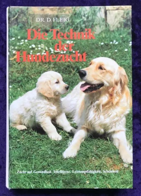 DIE TECHNIK DER HUNDEZUCHT, Dr. Dieter Fleig, Kynos-Verlag, gebraucht