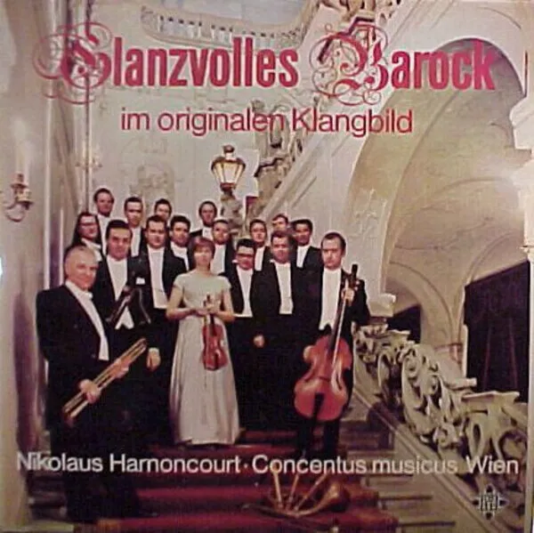 LP Concentus Musicus Wien , Nikolaus Harnoncourt Glanzvolles Barock Im Original