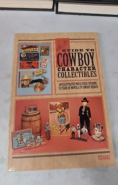 NEW Hake's Guide to Cowboy Character Collectibles: An Illustrated Price Guide