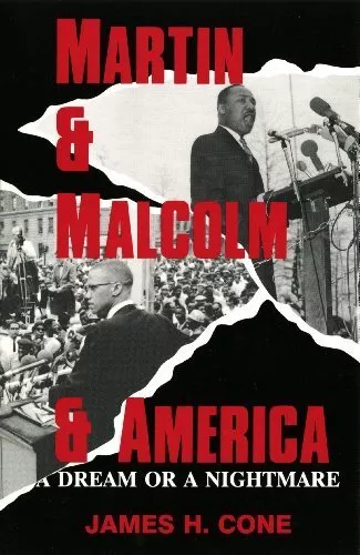 MARTIN & MALCOLM & AMERICA: A DREAM OR A NIGHTMARE By James H. Cone **Mint**