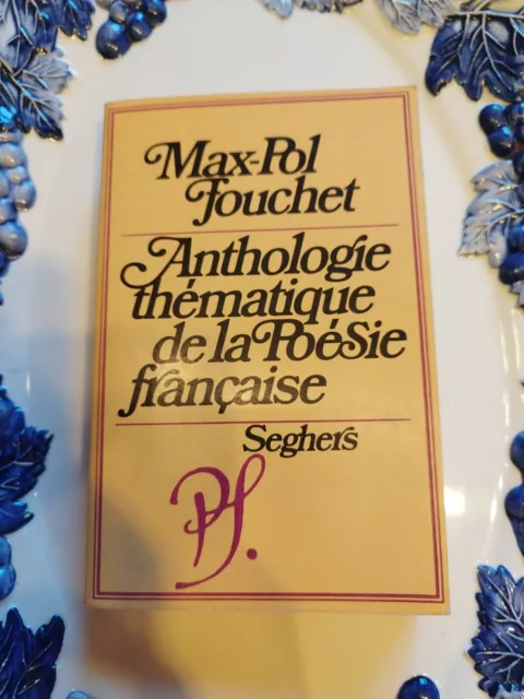 Anthologie Thématique De La Poésie Française, Max-Pol Fouchet, Seghers